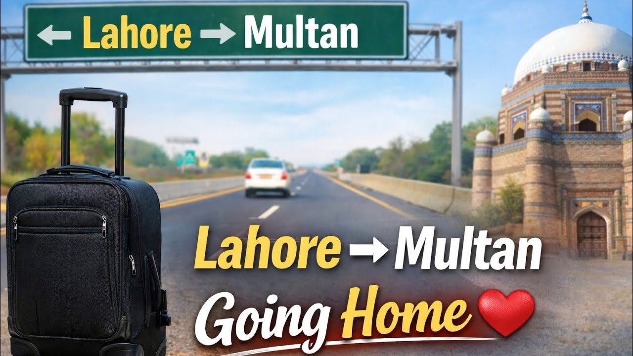 Lahore to Multan | Finally Going Back Home 🏡 | Travel vlog Pakistan 