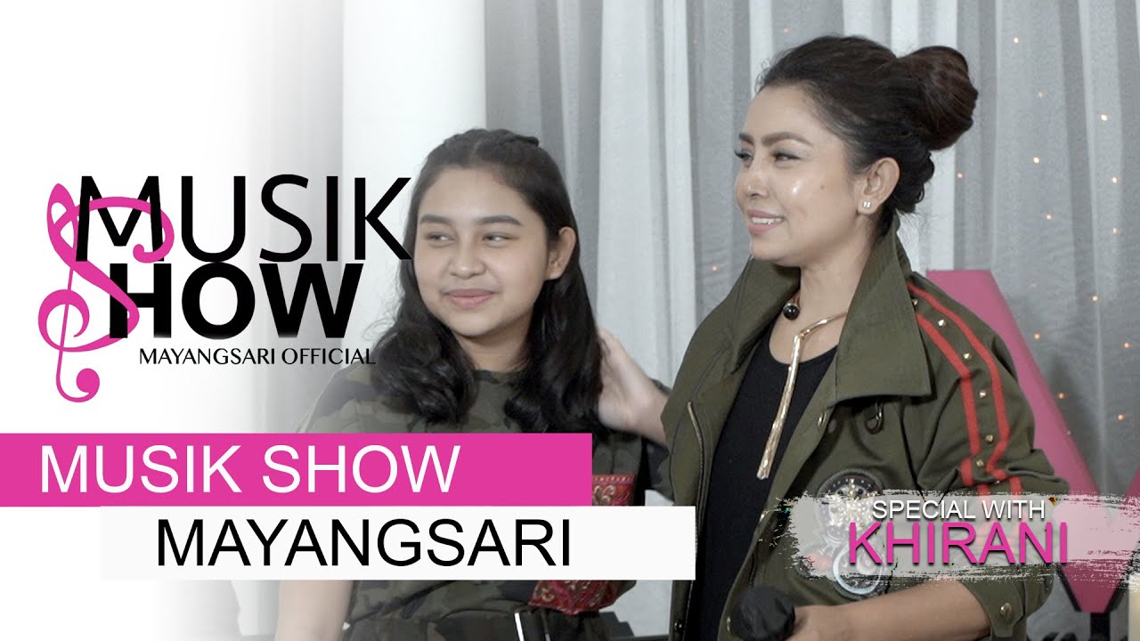 MUSIK SHOW MAYANGSARI - TIADA LAGI SPECIAL WITH KHIRANI EPS.07