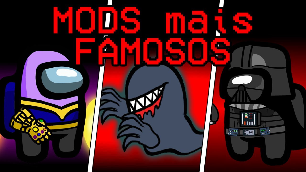 ESSES são os MODS MAIS FAMOSOS de Among Us