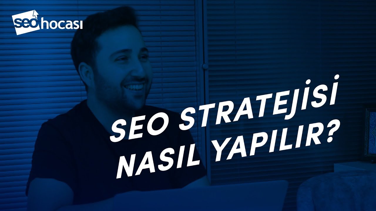 SEO Stratejisi Nasıl Yapılır? &raquo; SEO Hocası