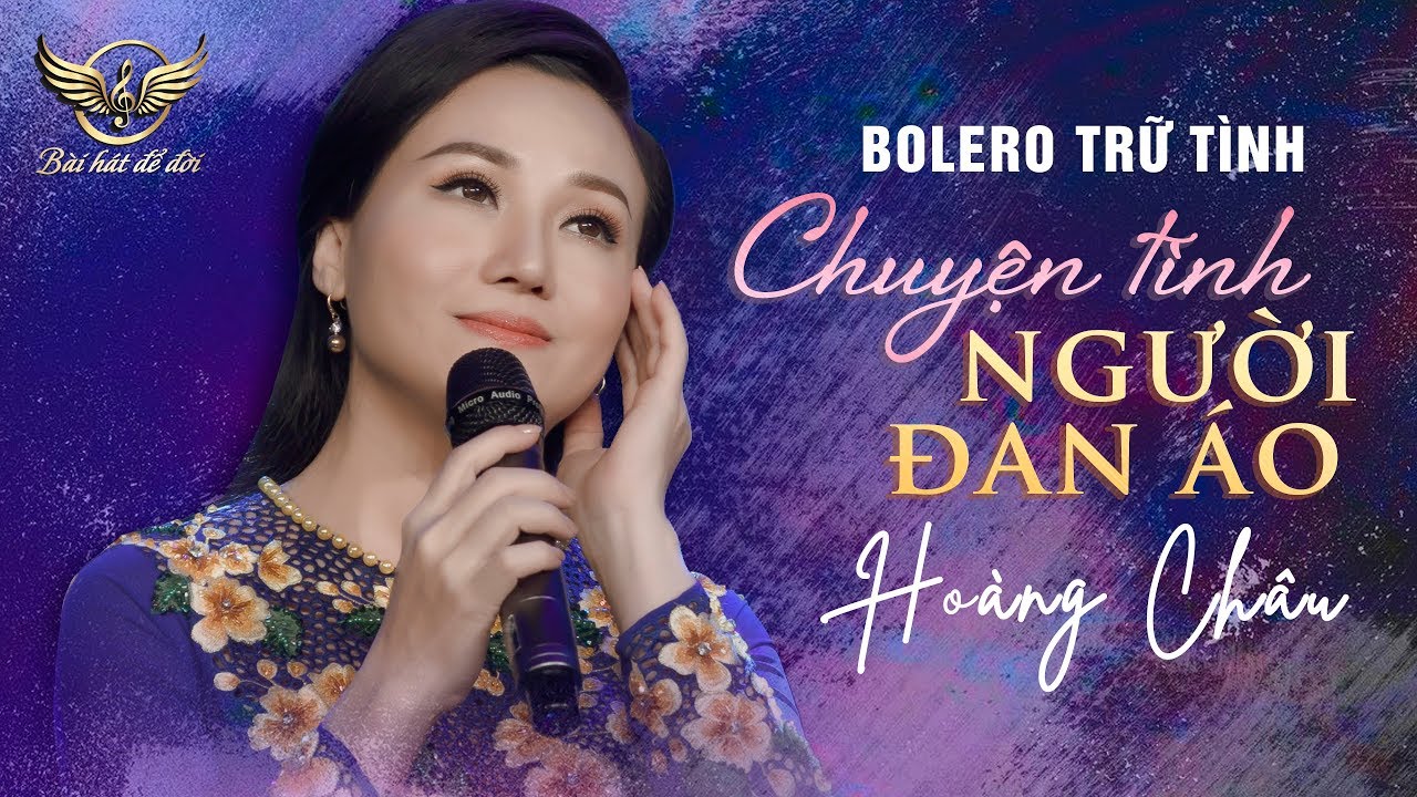 Nhạc Bolero Trữ Tình Hay Nhất 2019 | CHUYỆN TÌNH NGƯỜI ĐAN ÁO - HOÀNG CHÂU