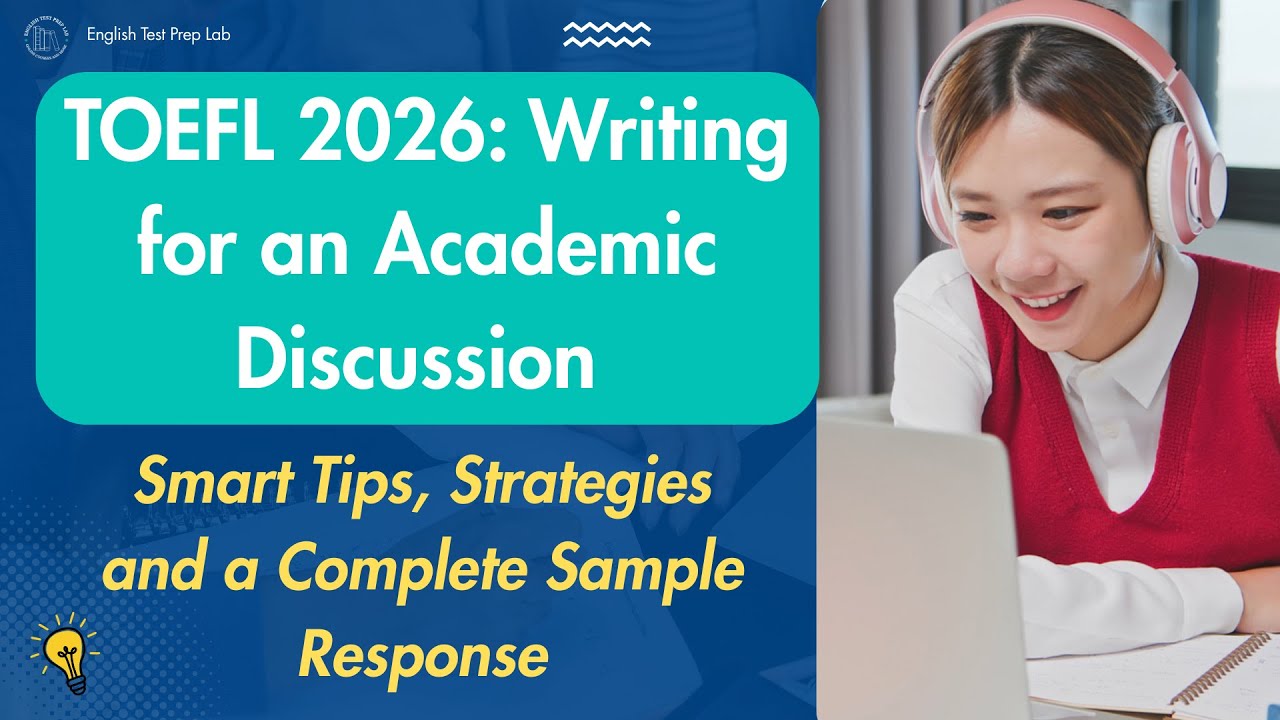 TOEFL 2026 Writing for an Academic Discussion Task: Tips and Strategies with a Sample Response.