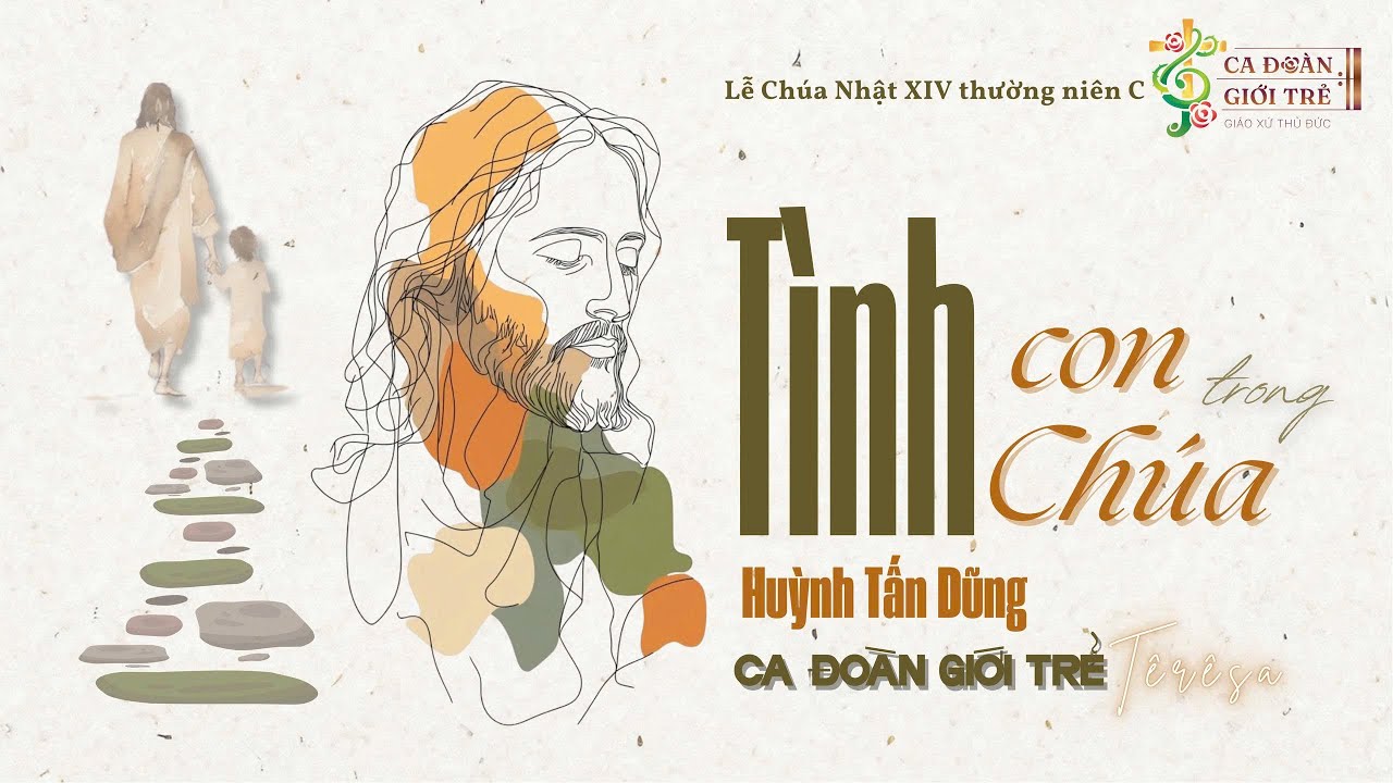 Tình Con Trong Tình Chúa | Huỳnh Tấn Dũng | Ca đoàn Giới trẻ Têrêsa Gx.Thủ Đức