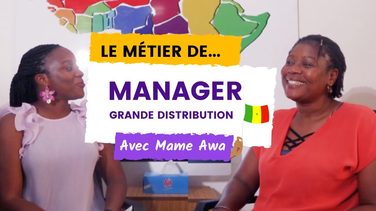 Le métier de Manager en grande distribution avec Mame Awa