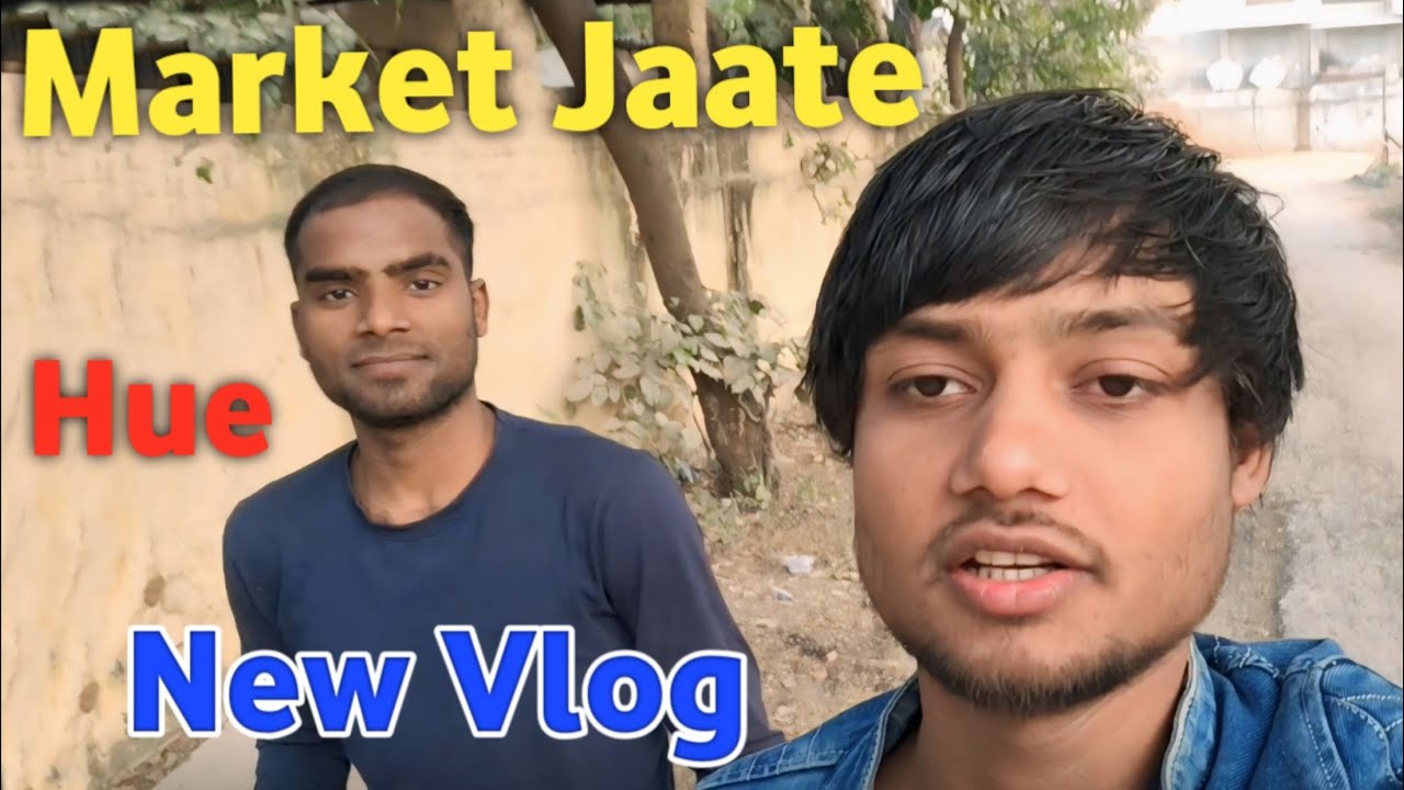 New vlog Market Jaate Hue मार्केट का फर्स्ट ब्लॉग मार्केट Market 3 dost 1 Market 😌 kam ke bad market