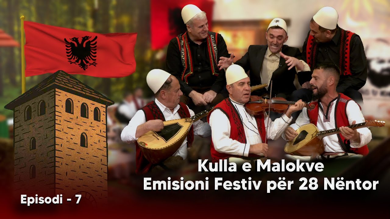Kulla e Malokve - Emisioni Festiv për 28 Nëntor
