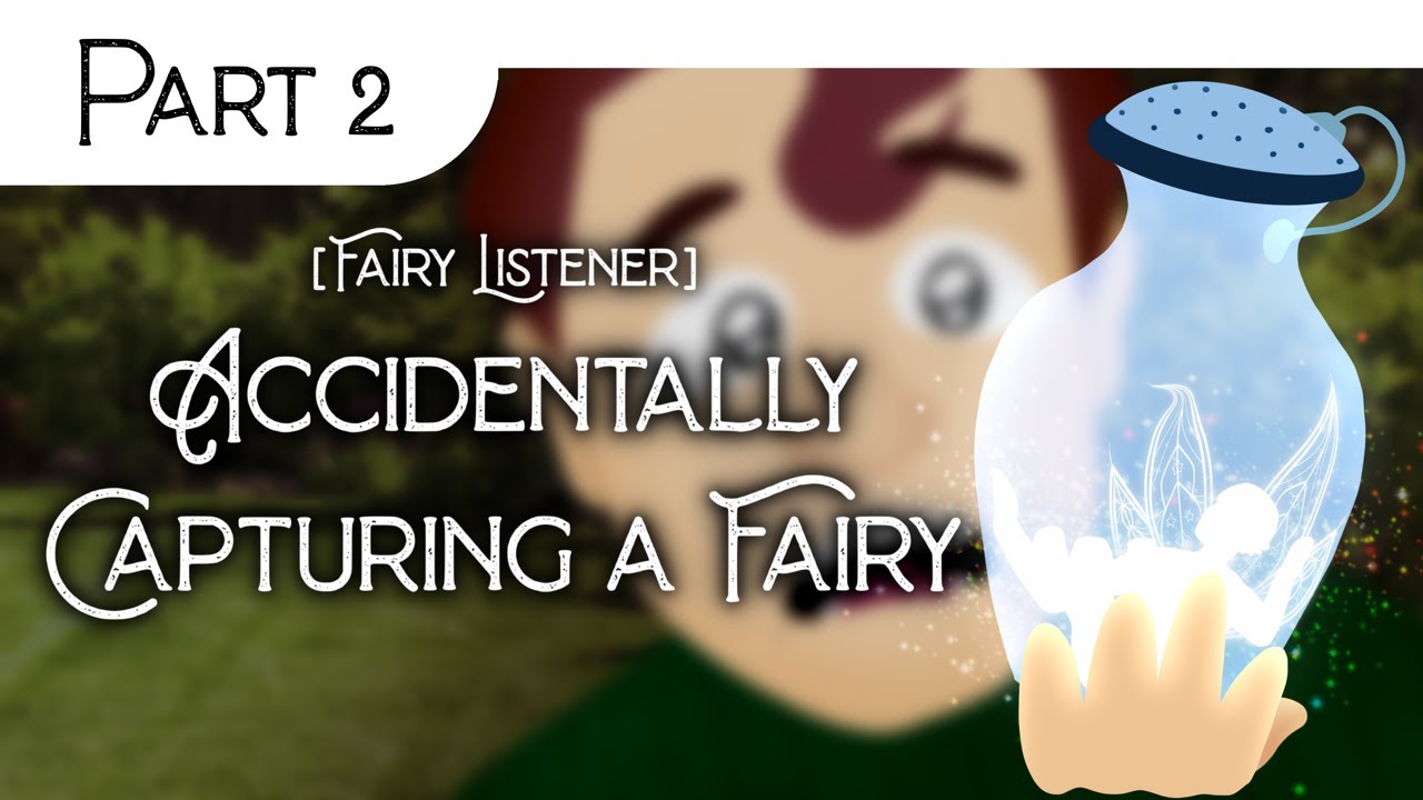 [M4A] Accidentally Capturing a Fairy Part 2 [ASMR Roleplay] [Fairy Listener] [Feat. @MageBunkshelf]
