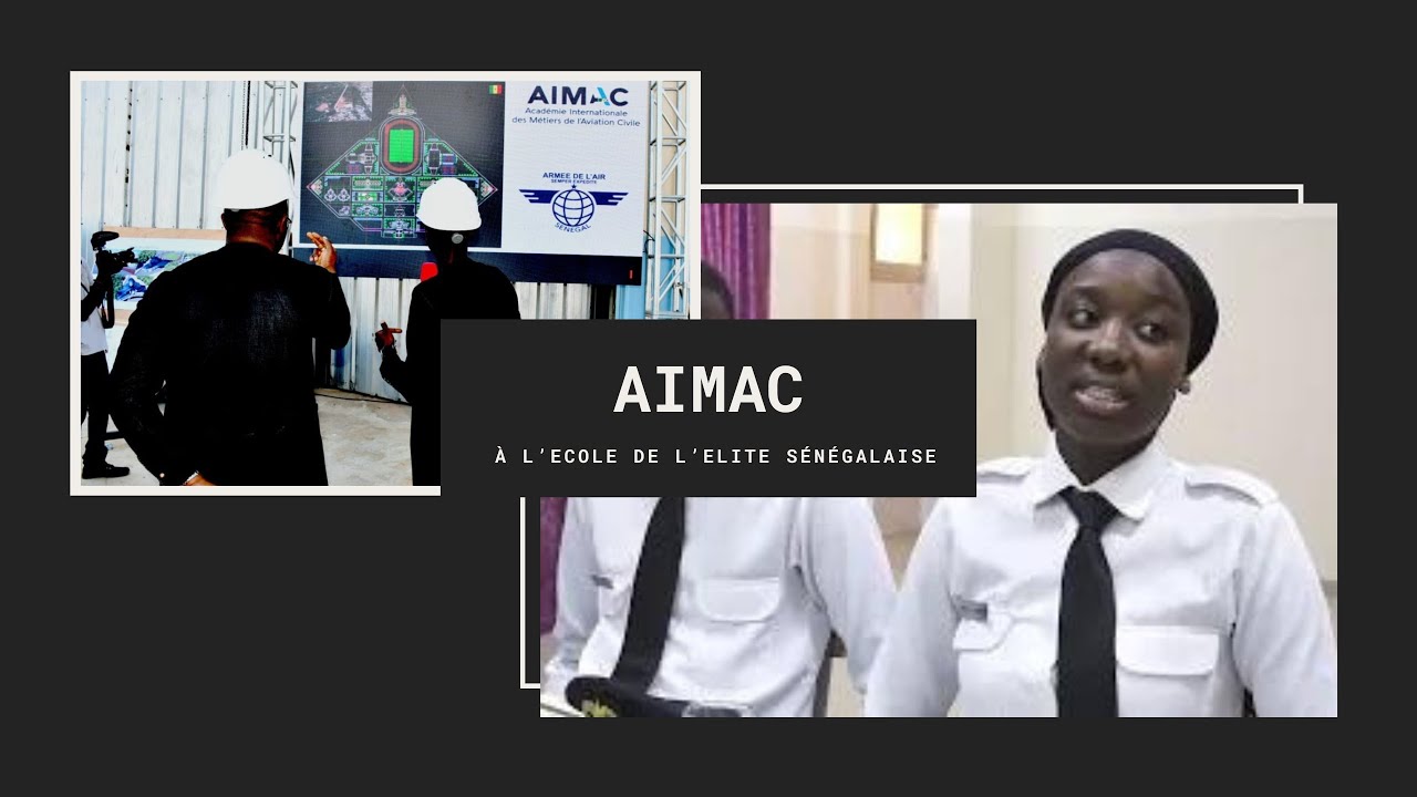 AIMAC : À L’ECOLE DE L’ELITE SÉNÉGALAISE