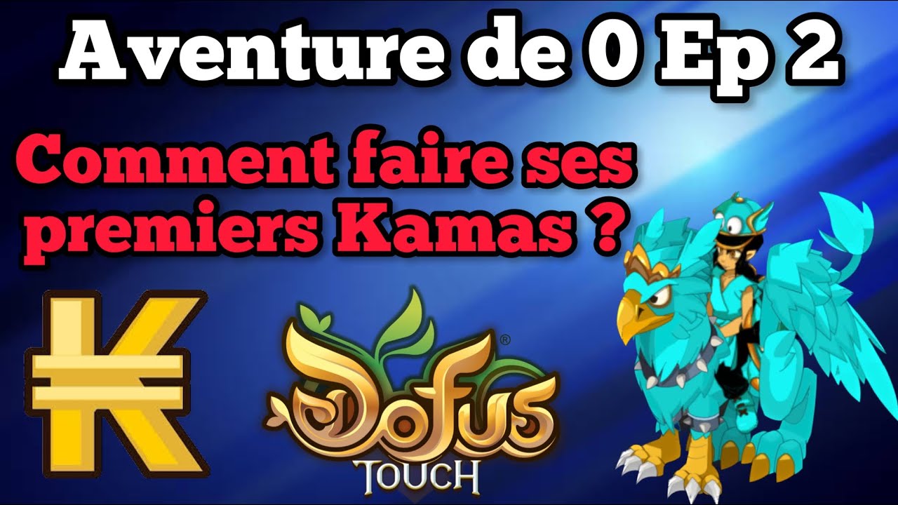 Comment faire ses premiers Kamas sur DOFUS Touch ? Aventure de 0 Ep 2