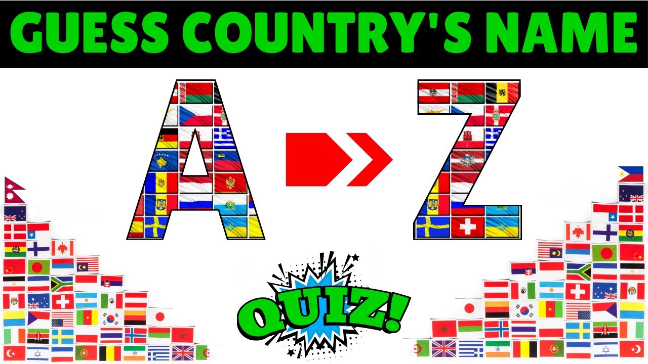 A-Z General Knowledge Quiz #1 | Guess Country's Name From A-Z!