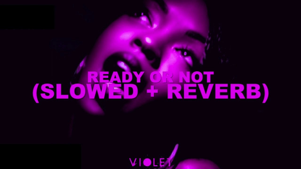 Fugees - Ready Or Not [Slowed + Reverb]