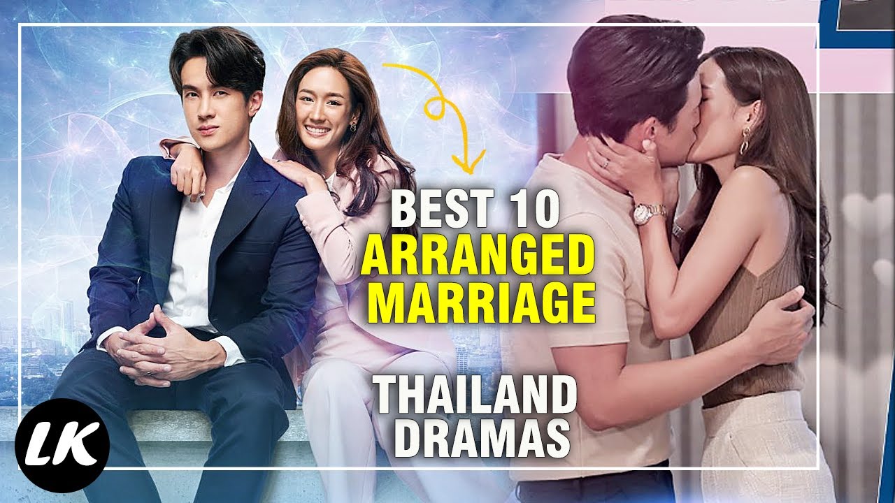 Top 10 Thailand Drama About Arranged Marriage