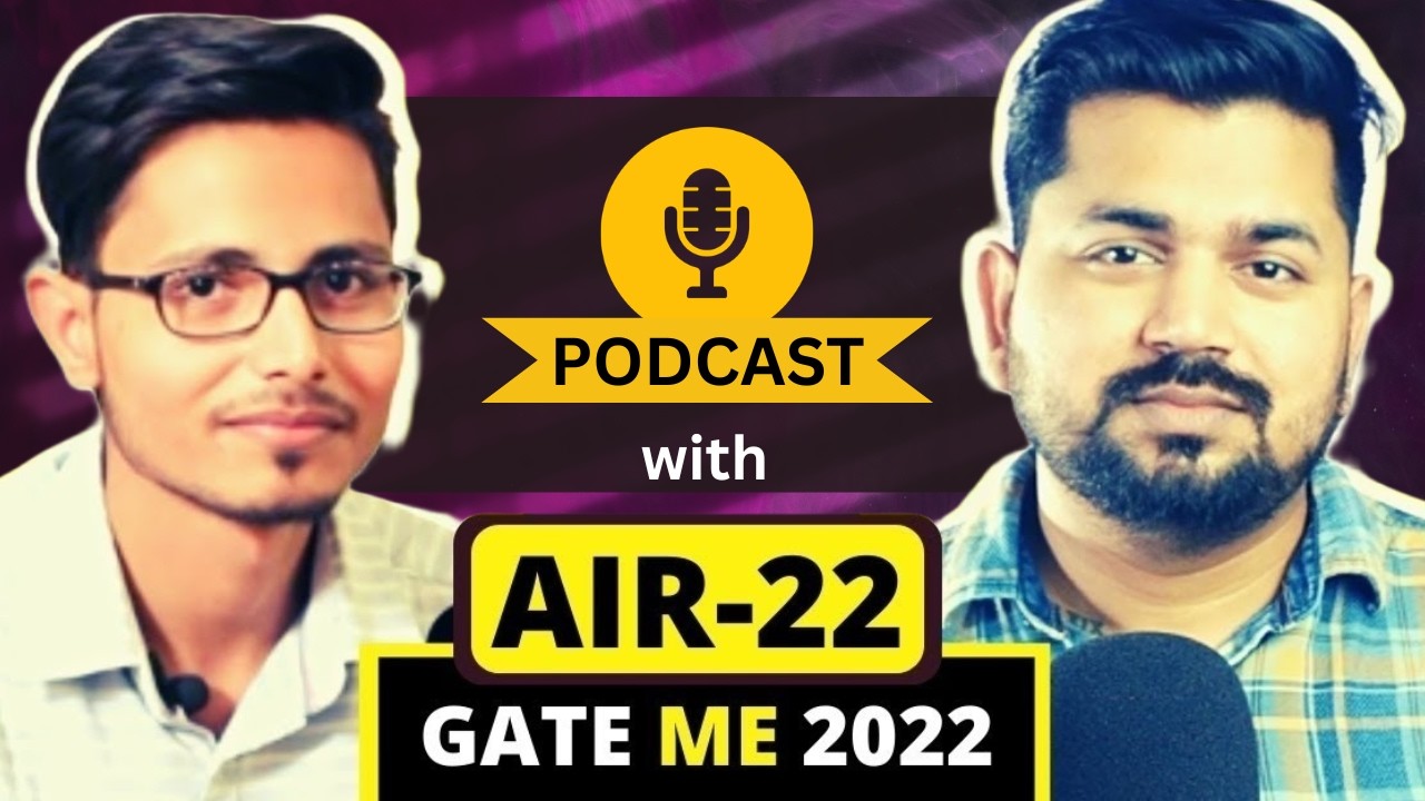 AIR - 22, GATE Mechanical 2022 Topper | Aashutosh Raman | Preparation Strategy | Podcast