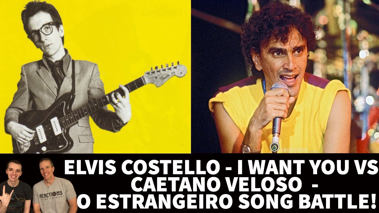 Reaction to Caetano Veloso  - O Estrangeiro  VS. Elvis Costello - I Want You SONG BATTLE!