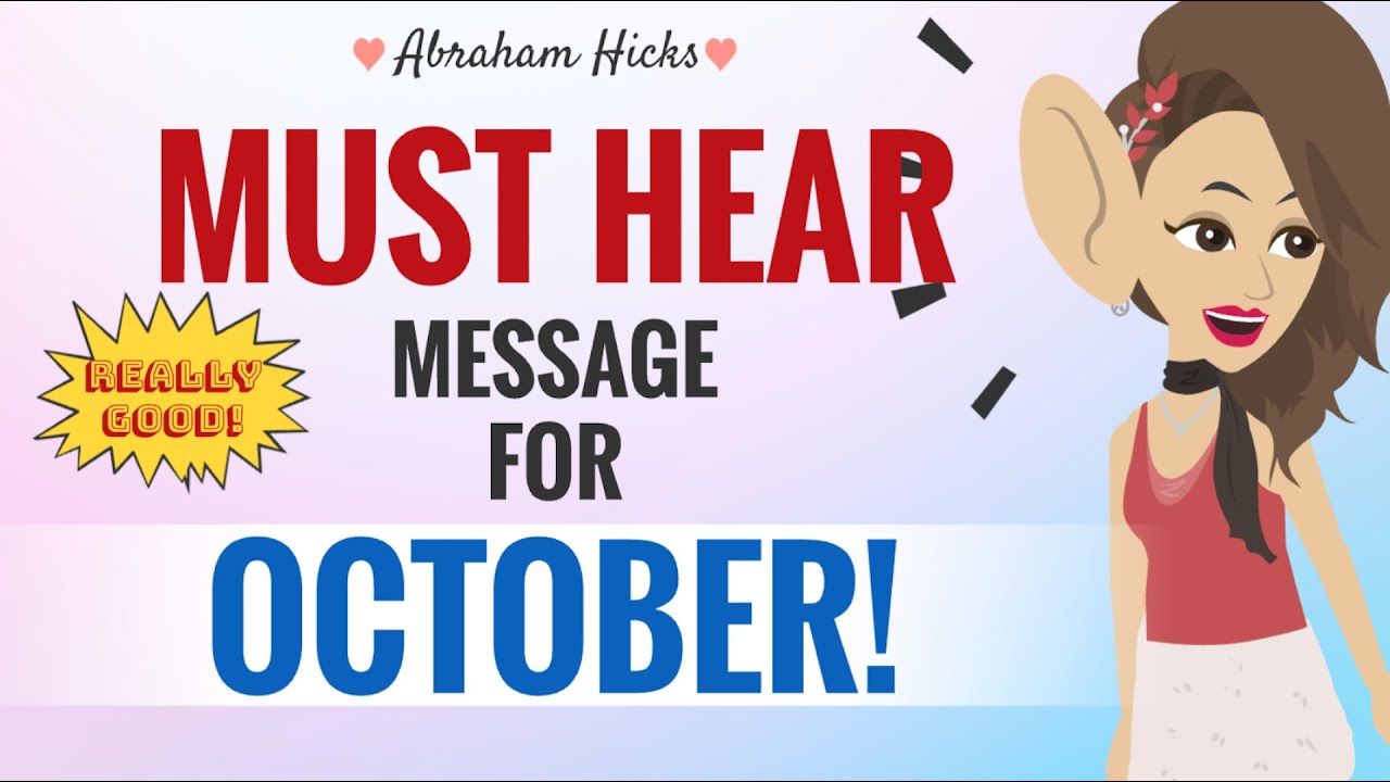 **MUST HEAR** Message For October 2023 With Key Takeaways - Abraham Hicks 2023