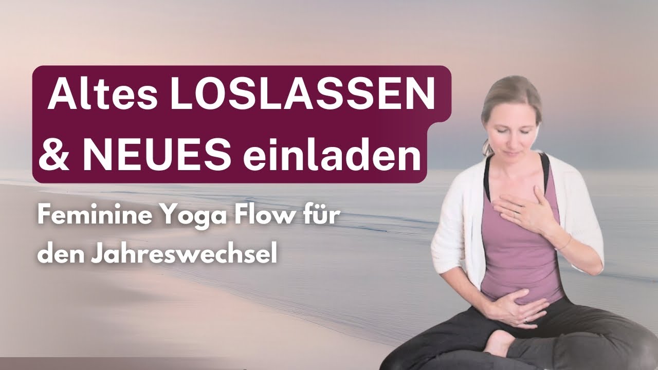 Feminine Yoga Flow für den Jahreswechsel | Loslassen, Innenschau & neue Energie für 2026