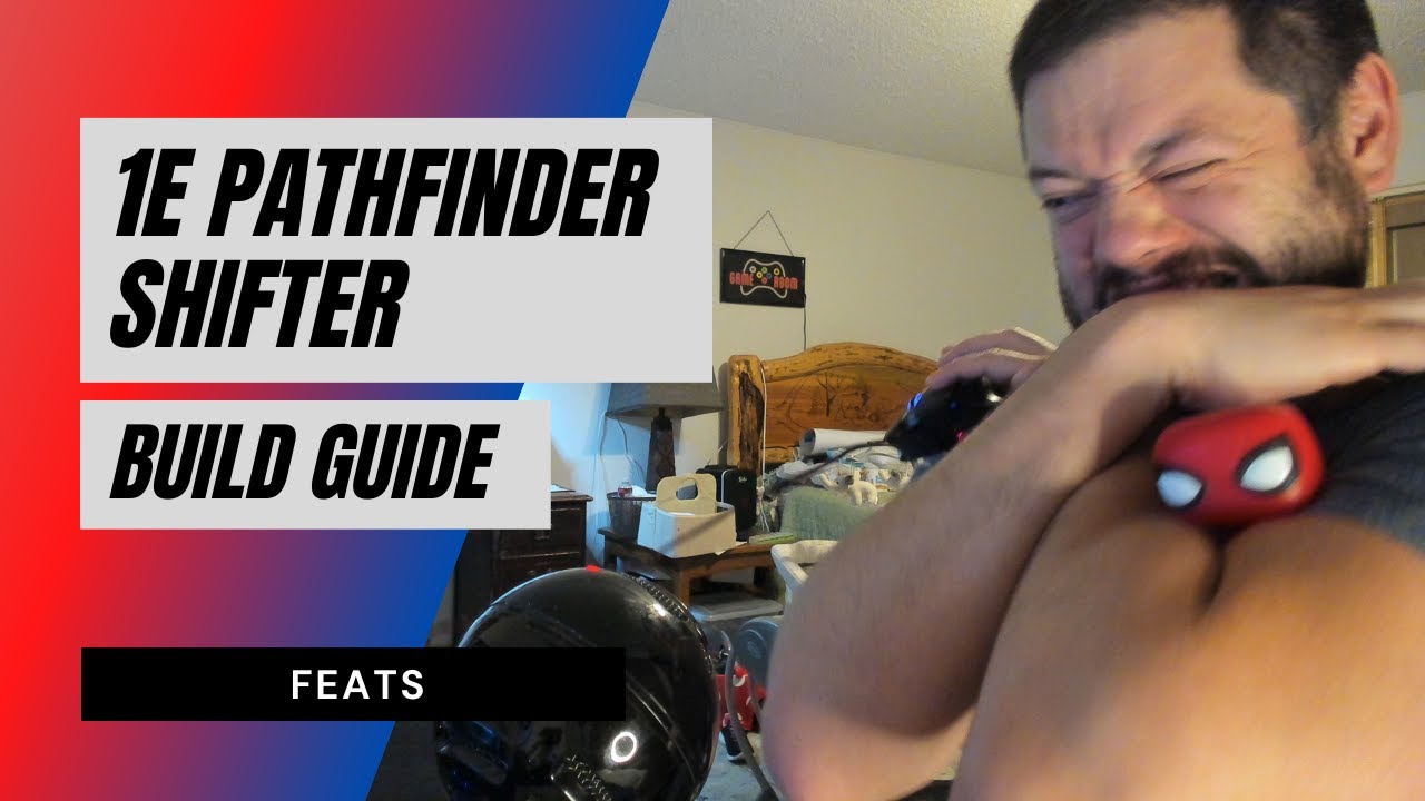 1E Pathfinder Shifter Guide - Feats