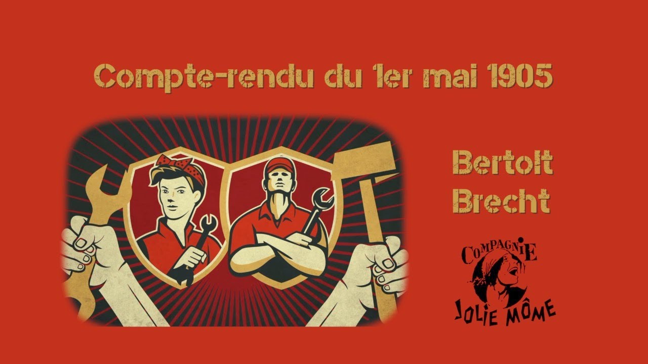 Jolie Môme - Compte-rendu du 1er mai 1905 - B.Brecht / Cie Jolie Môme