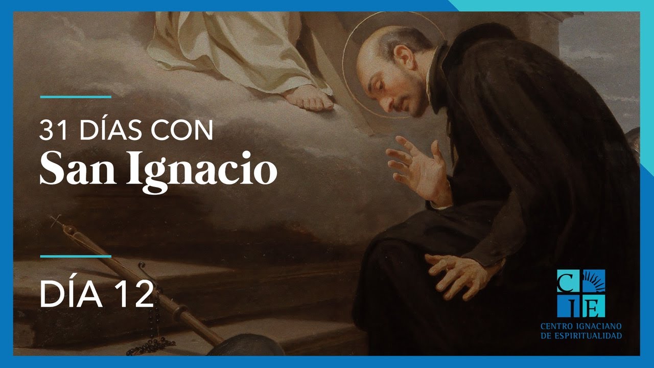 12 Los pasos de la oración ignaciana