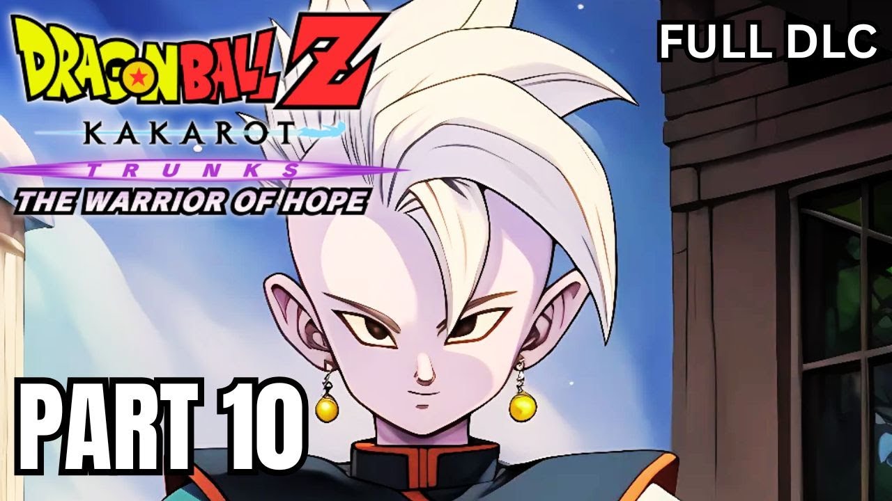 DBZ Kakarot: Trunks DLC - Walkthrough Gameplay Part 10 - TRUNKS THE FUTURE FREEDOM FIGHTER