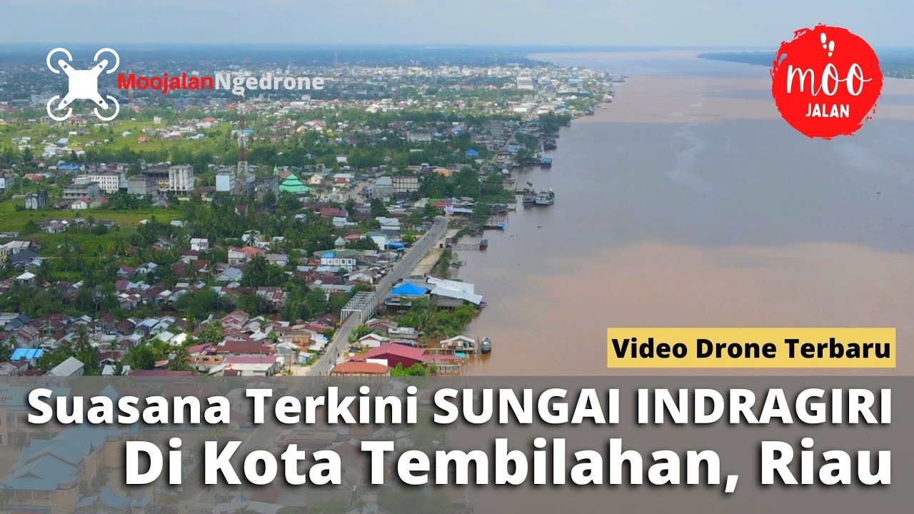 Sungai INDRAGIRI Riau yang Menjadi Pusat Aktivitas Kota TEMBILAHAN Provinsi Riau | Drone Terbaru