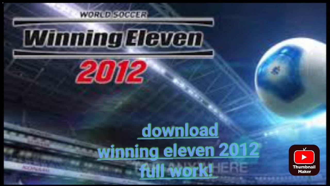 tutorial download winning eleven 2012