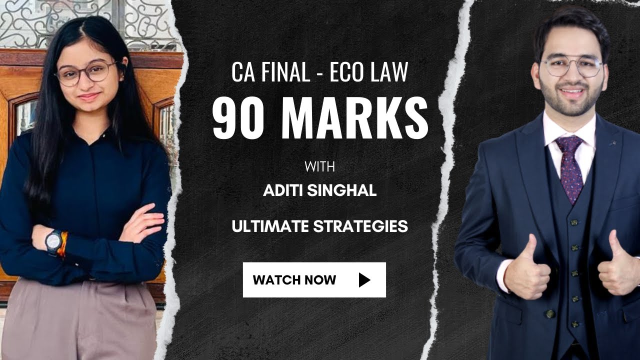 Secret to 90 marks in Paper 6D Economic Law CA Final Elective | CA Shubham Singhal | Aditi Singhal