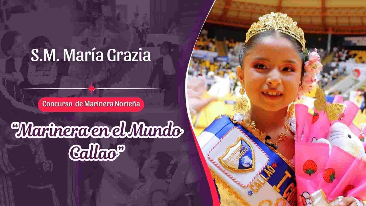 👑 S.M. María Grazia | Concurso Marinera en el Mundo Callao 💙