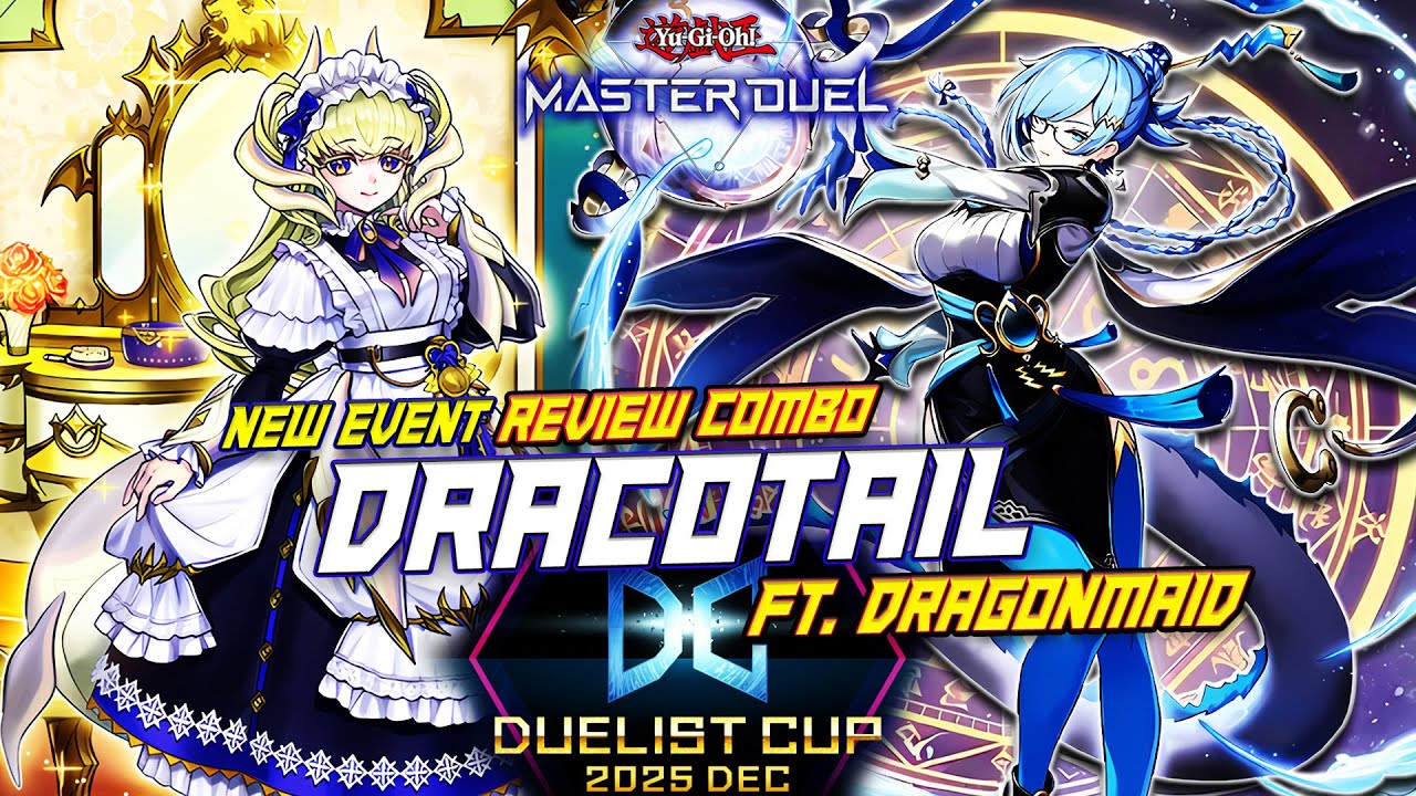 MASTER DUEL - DUELIST CUP DEC 2025! DRACOTAIL ft. DRAGONMAID DECK - COMBO WITH OPPONENT'S HANDTRAP
