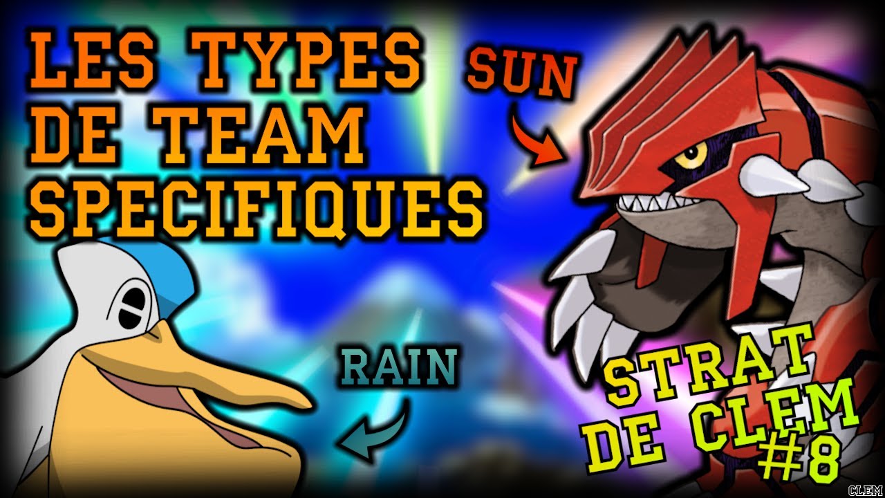 COMPRENDRE LES TYPES DE TEAM SPÉCIFIQUES ET LEURS FONCTIONNEMENTS - Strat de Clém #8