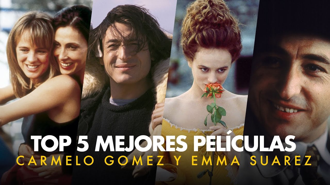 El r&aacute;nking definitivo de las 5 mejores pel&iacute;culas de Carmelo G&oacute;mez y Emma Su&aacute;rez | Fotogramas