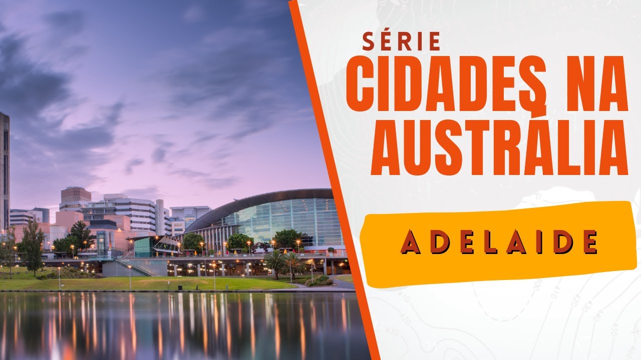 Serie cidades na Australia - ADELAIDE