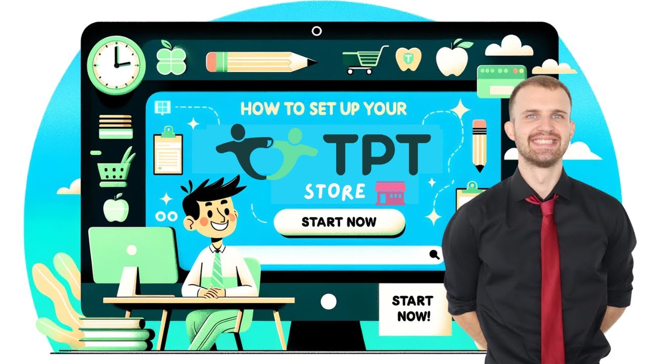 How to Set Up Your TPT Store in 2024: A Complete Guide