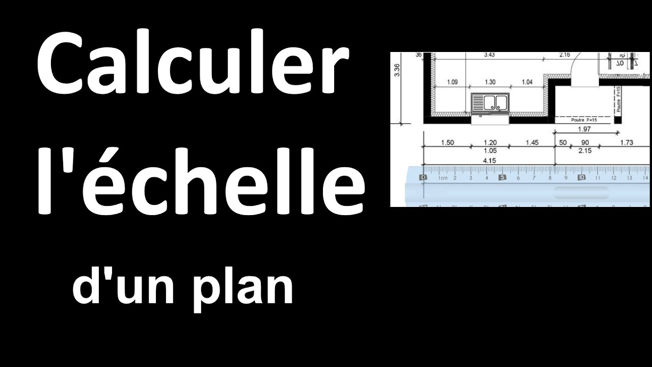 Comment calculer l'&eacute;chelle d'un plan ?