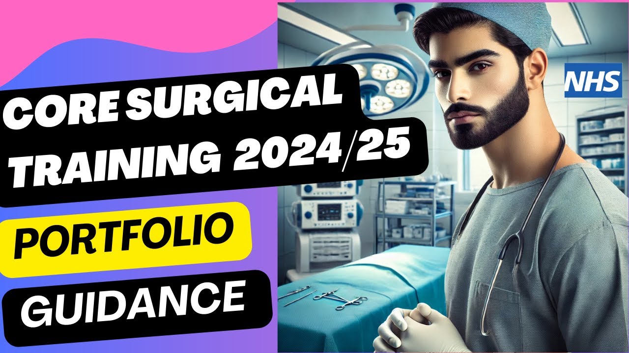 Core Surgical Training 2024/25: Top Portfolio Tips You Can't Miss!