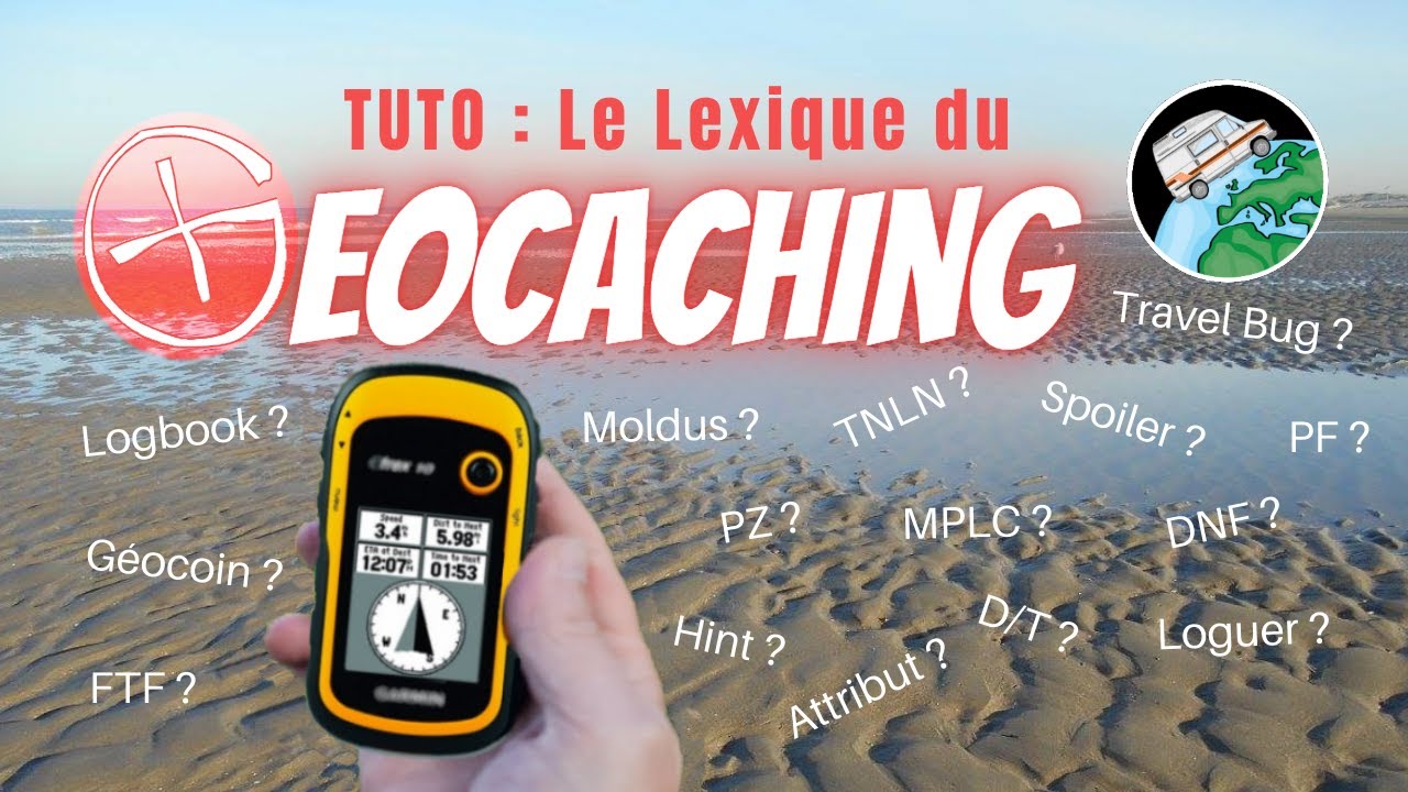 TUTO : le Lexique du Géocaching (#geocaching)