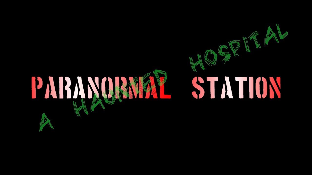 Haunted Hospital Investigation