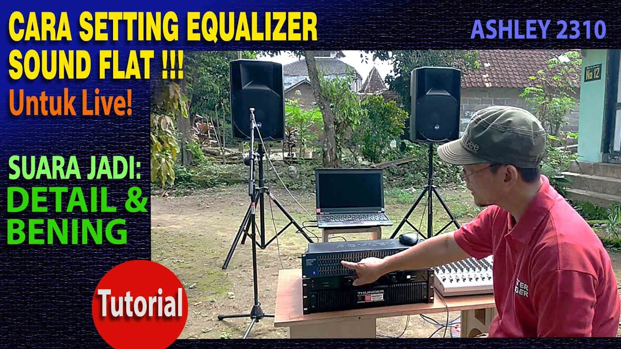 Cara Setting Equalizer, Suara speaker Jernih dan Flat