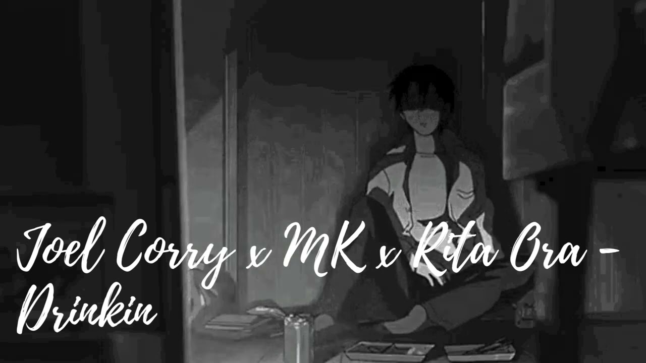 Joel Corry x MK x Rita Ora - Drinkin' (Slowed, 81%)