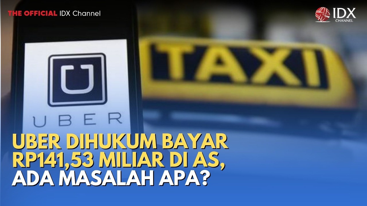 Uber Dihukum Bayar Rp141,53 miliar di AS Ada Masalah Apa? | MILENOMICS