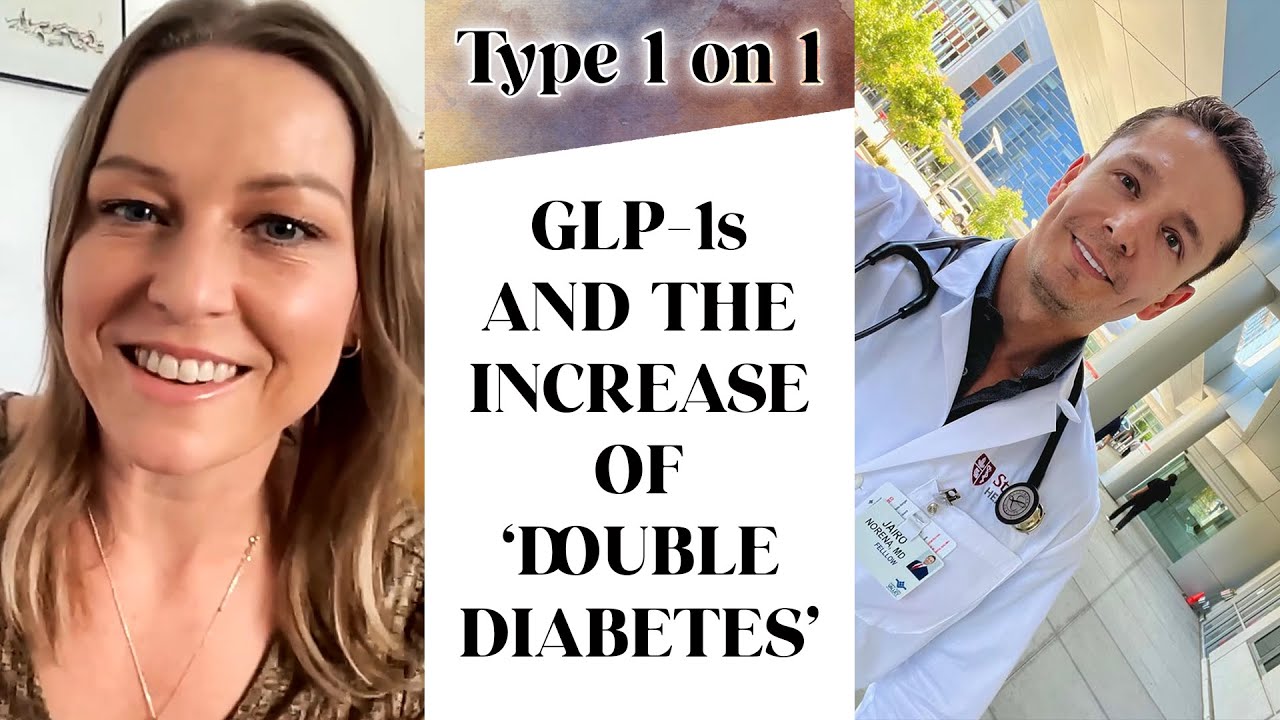 GLP-1s and the rising phenomenon of 'double diabetes' with Dr Jairo Noreña | Type 1 on 1