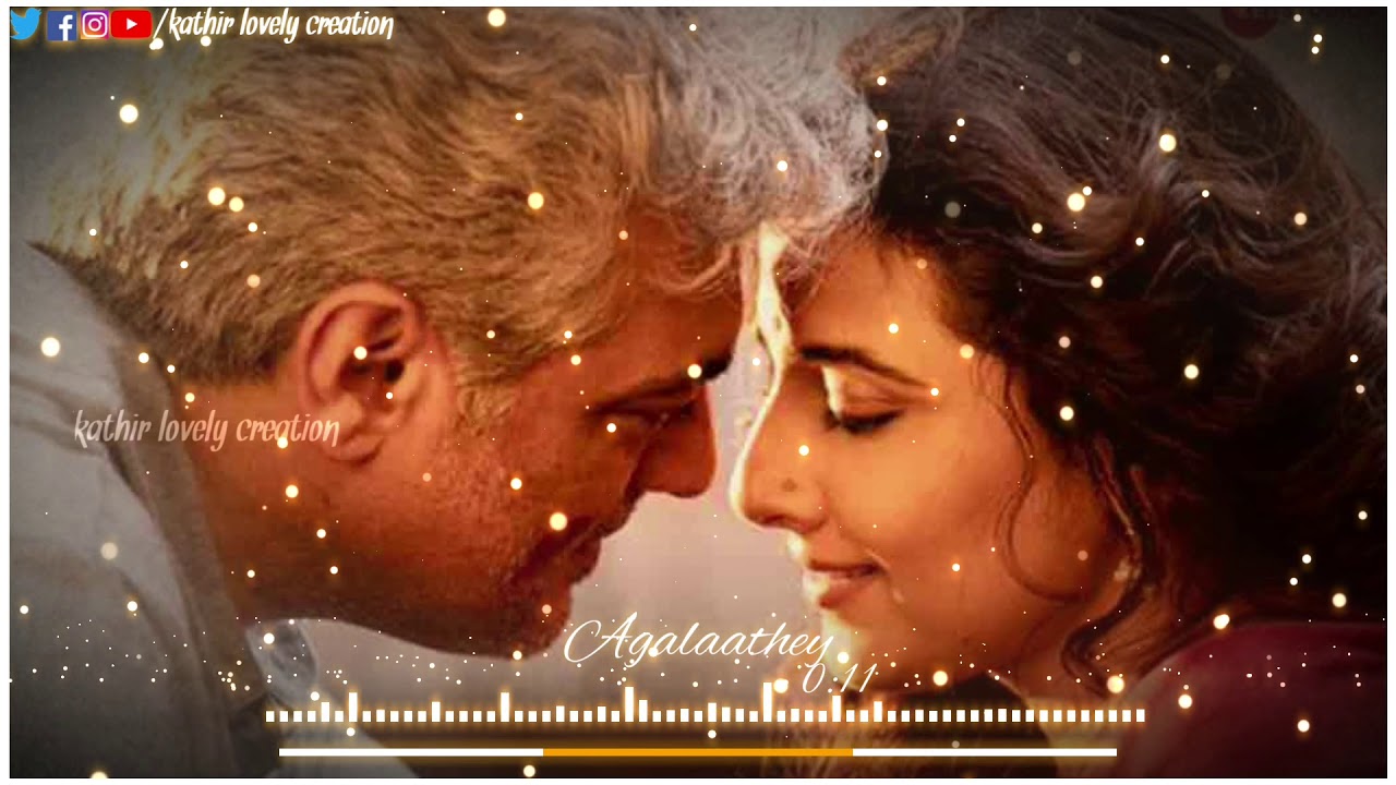 Agalaathey Song - Tamil Whatsapp Status - 💕 kathir lovely creation 💕