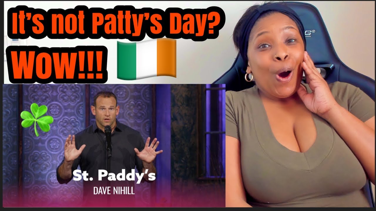 First Time Reacting to Dave Nihill | America Doesn't Understand St. Patrick's Day