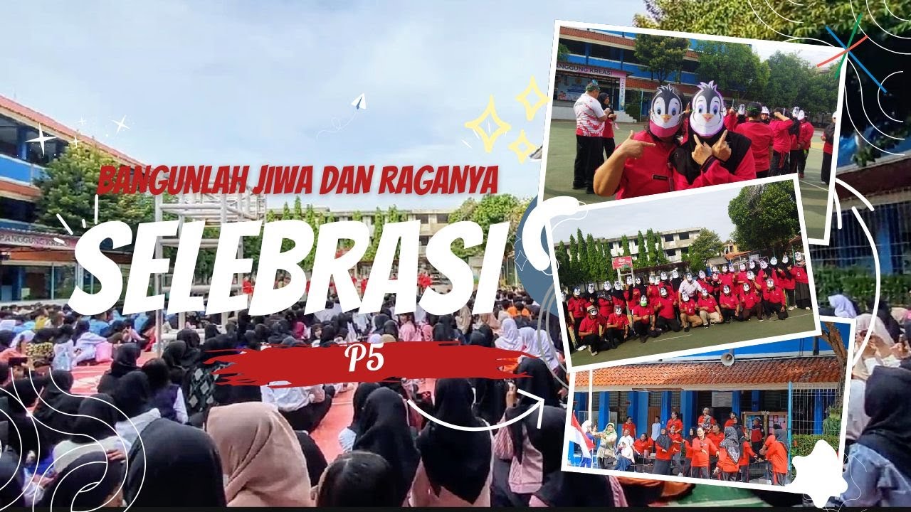 PART 1-SELEBRASI P5-BANGUNLAH JIWA DAN RAGANYA-SMPN 225