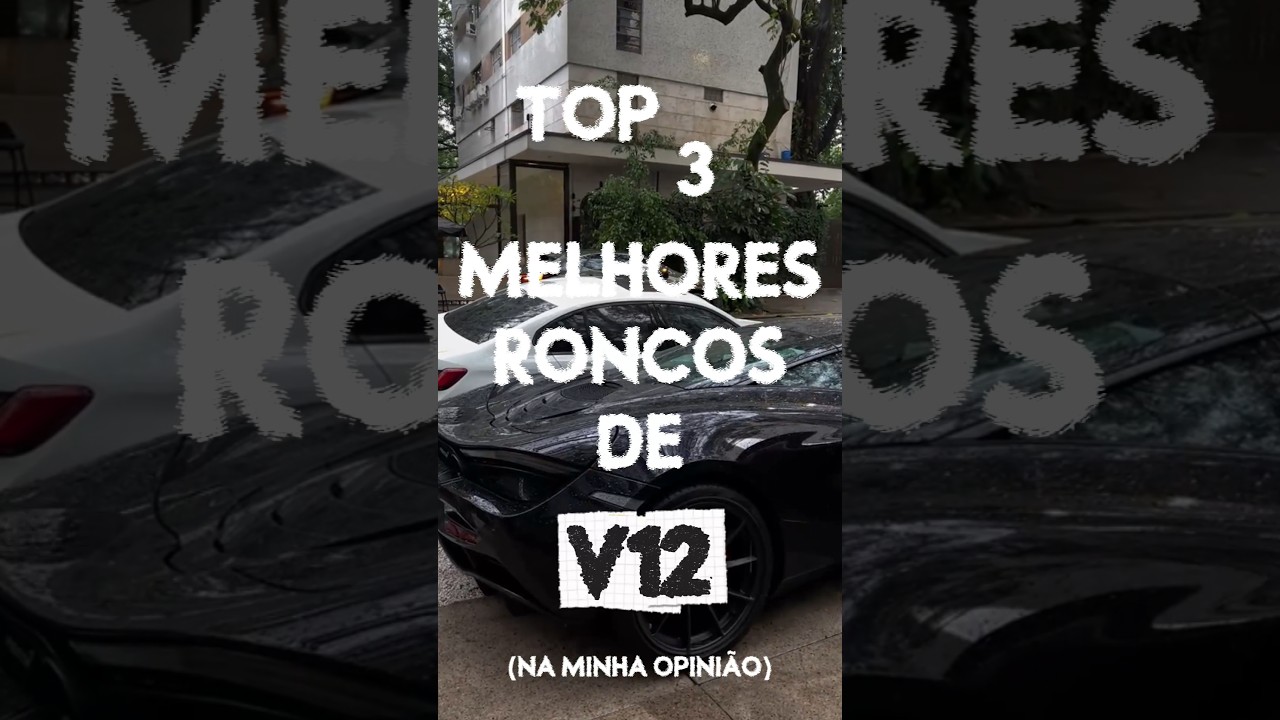 os MELHORES roncos de V12???? 