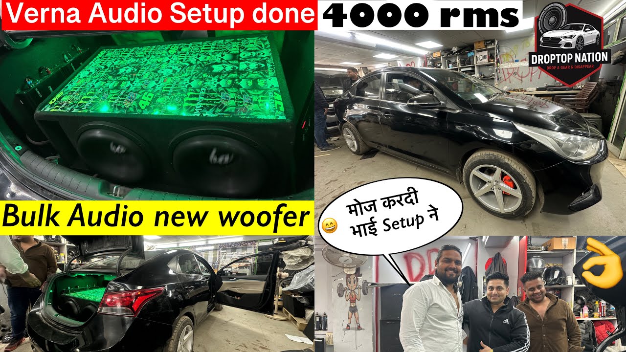 Verna Audio setup done ☑️ 4000 rms 🔊bulk audio new woofer ✅