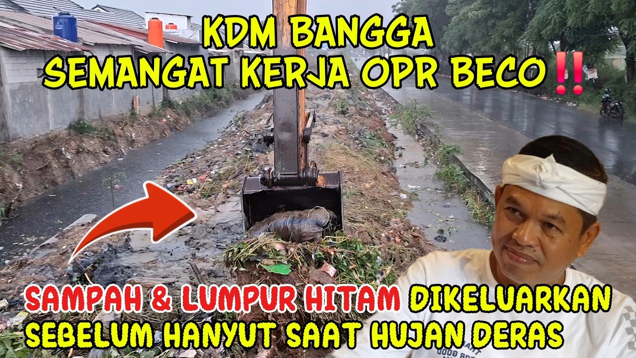 KDM BANGGA SEMANGAT KERJA OPR BECO‼️ NORMALISASI KALI DIKEBUT || SAMPAH TIDAK HANYUT HUJAN DERAS