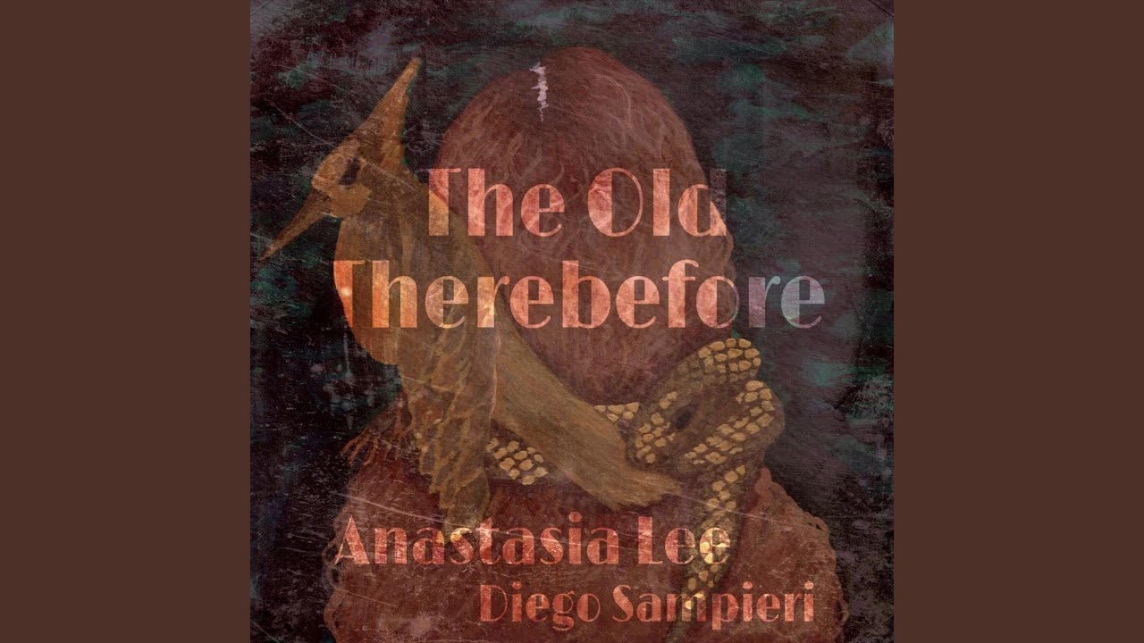 The Old Therebefore (feat. Diego Sampieri)