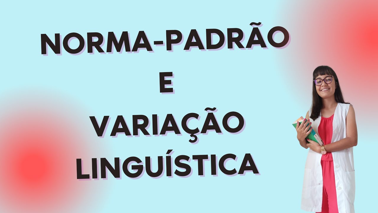 Norma-padr&atilde;o e Varia&ccedil;&atilde;o Lingu&iacute;stica #lingu&iacute;stica