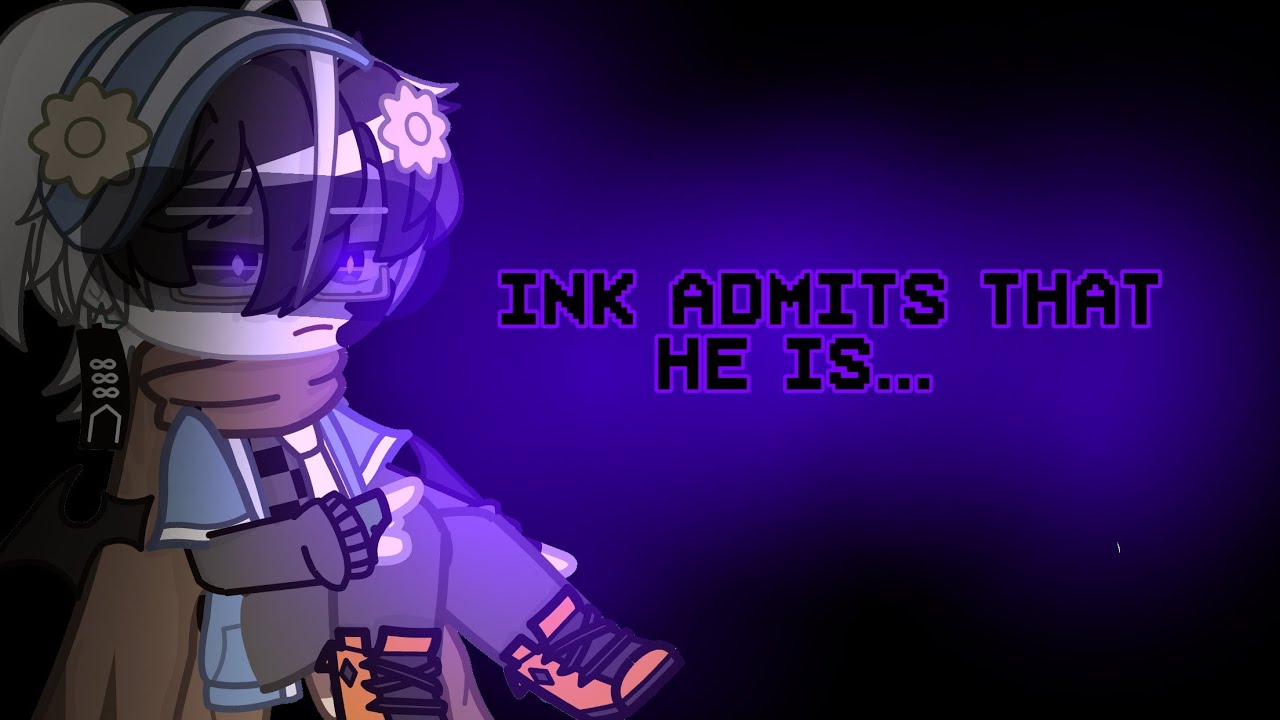 Ink admits that he is....|| ft. Star sanses and ErrorInk || +bonus✨